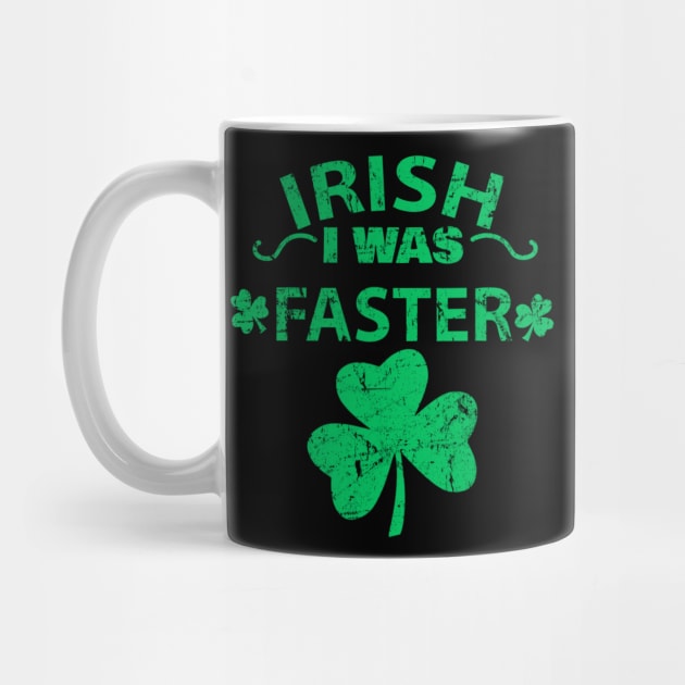 Irish I Was Faster Funny Running St Patrick's Day by dashawncannonuzf